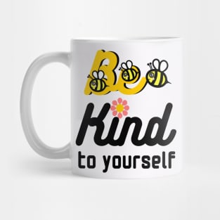 Be kind to yourself Mug